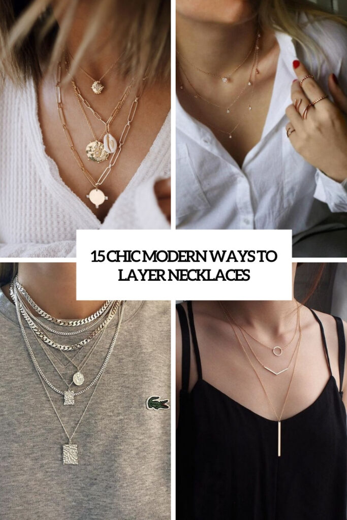 15 Chic Modern Ways To Layer Necklaces Cover